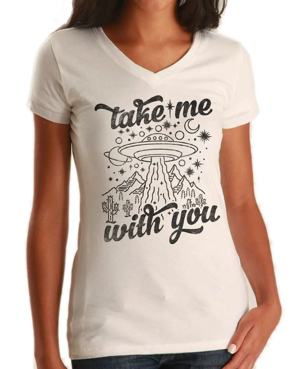 Women's Take Me With You Alien UFO Shirt Vneck T-Shirt