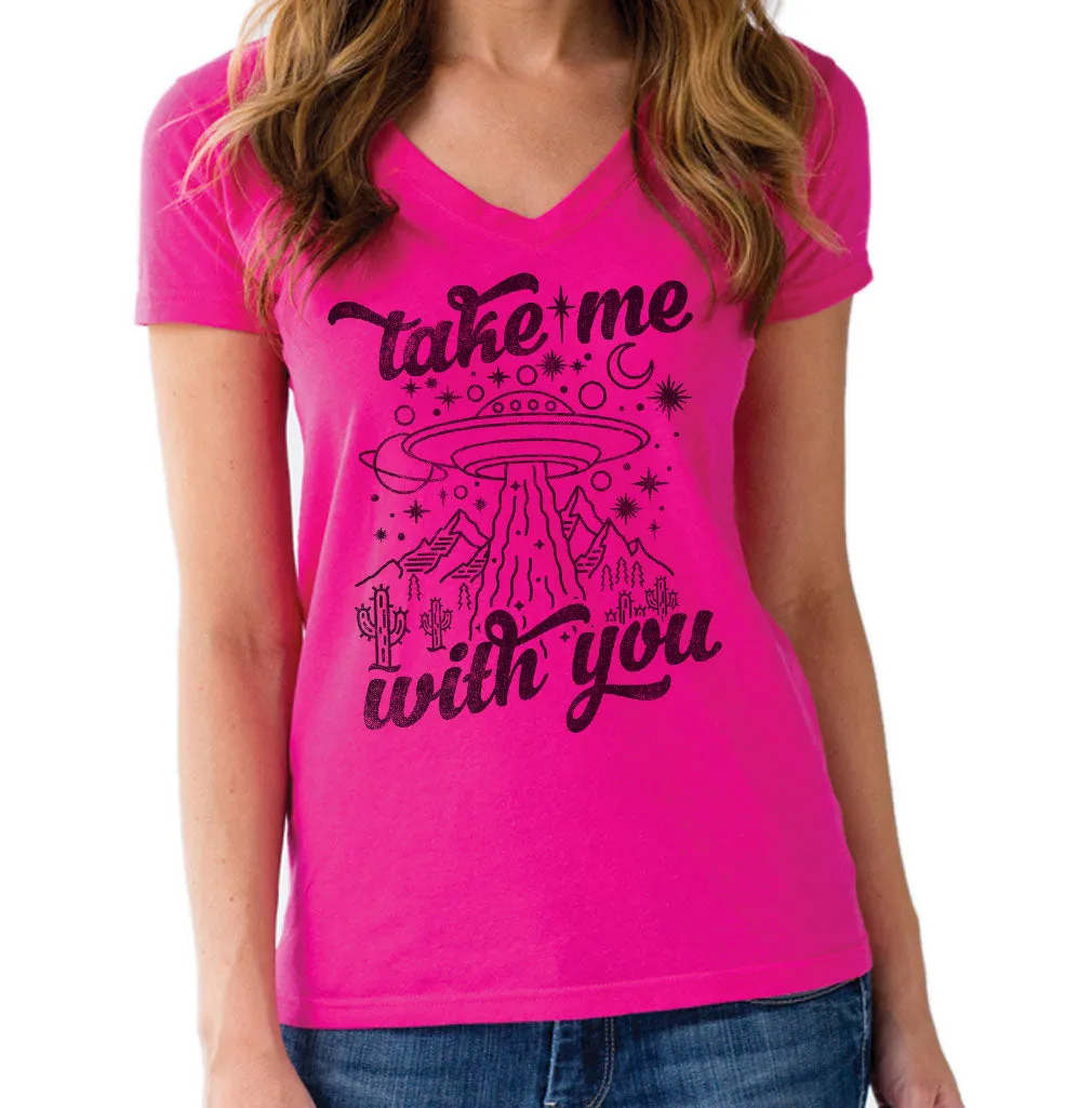 Women's Take Me With You Alien UFO Shirt Vneck T-Shirt